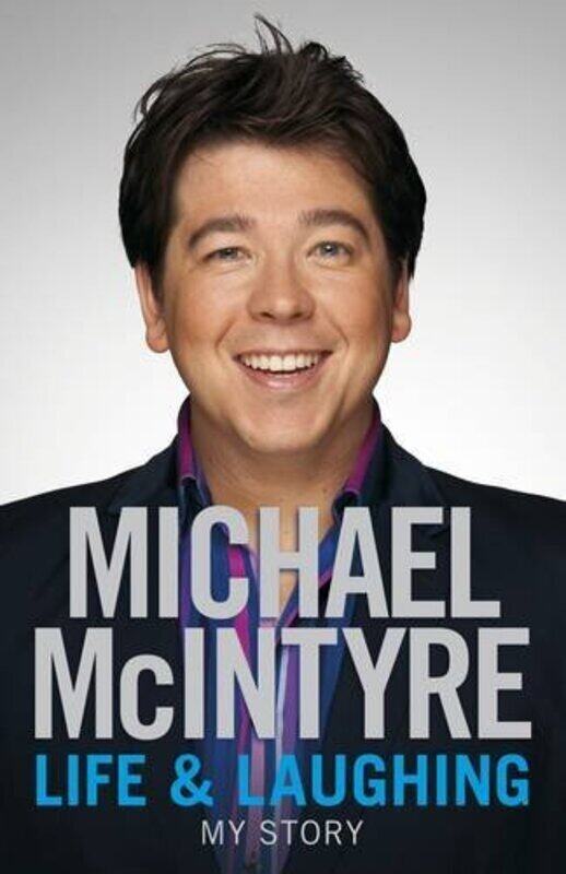 

Life and Laughing: My Story, Hardcover Book, By: Michael McIntyre