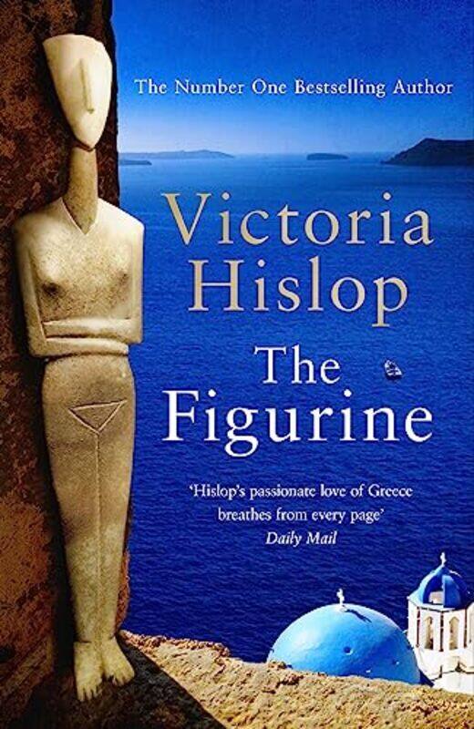 

The Figurine The Brand New Novel From The No 1 Sunday Times Bestselling Author Of The Island By Hislop, Victoria - Hardcover