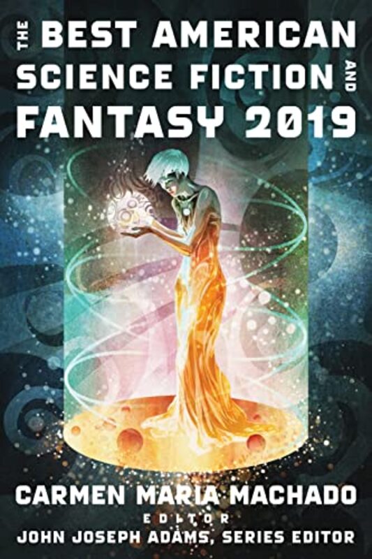 

The Best American Science Fiction And Fantasy 2019 by John Joseph Adams-Paperback