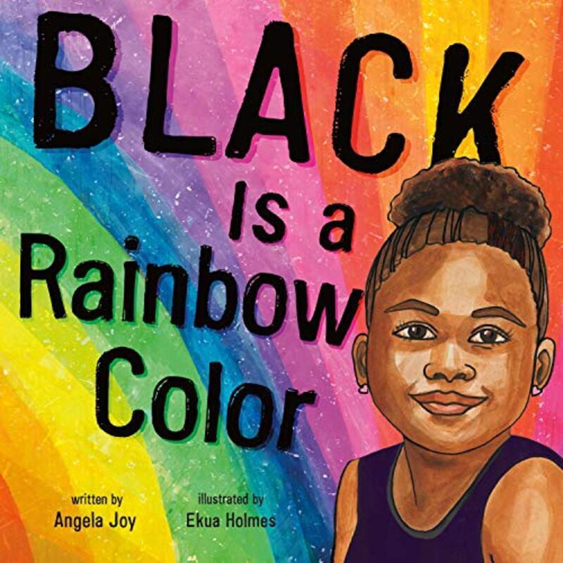 Black Is A Rainbow Color By Joy, Angela - Holmes, Ekua Hardcover