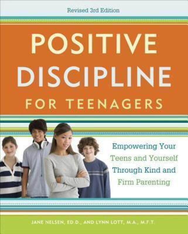

Positive Discipline For Teenagers, Revised 3rd Edition,Paperback, By:Lott Lynn