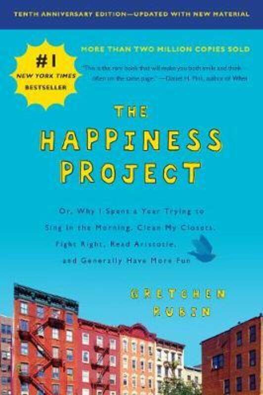 

The Happiness Project, Tenth Anniversary Edition: Or, Why I Spent a Year Trying to Sing in the Morni.paperback,By :Rubin Gretchen