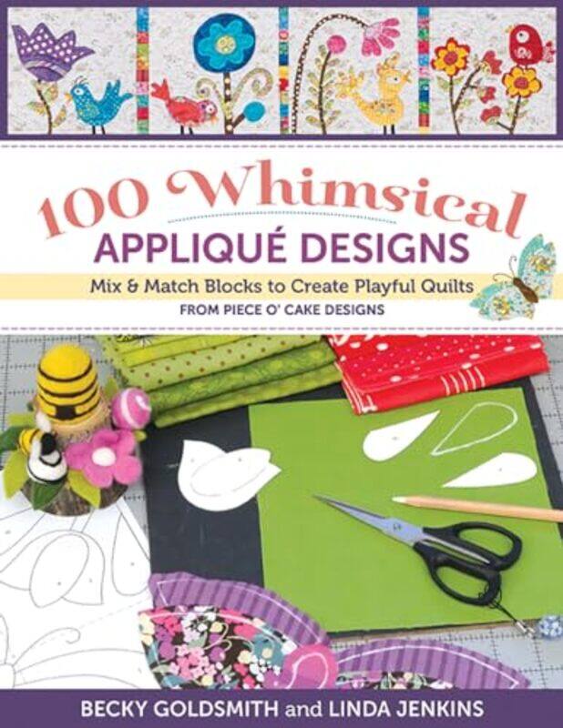 

100 Whimsical Applique Designs by Becky GoldsmithLinda Jenkins -Paperback