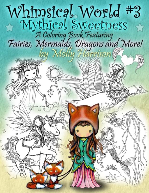 Whimsical World #3 Coloring Book - Mythical Sweetness: Fairies, Mermaids, Dragons and More! , Paperback by Harrison, Molly
