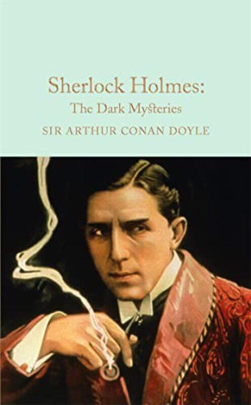 

Sherlock Holmes The Dark Mysteries by Sir Arthur Conan Doyle - Hardcover