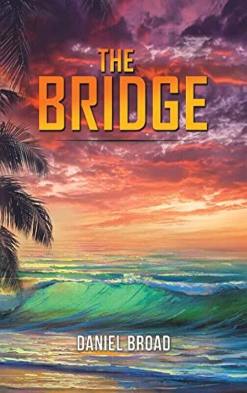 

The Bridge by Daniel Broad-Hardcover