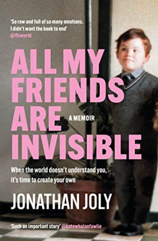 

All My Friends Are Invisible by Jonathan Joly-Paperback