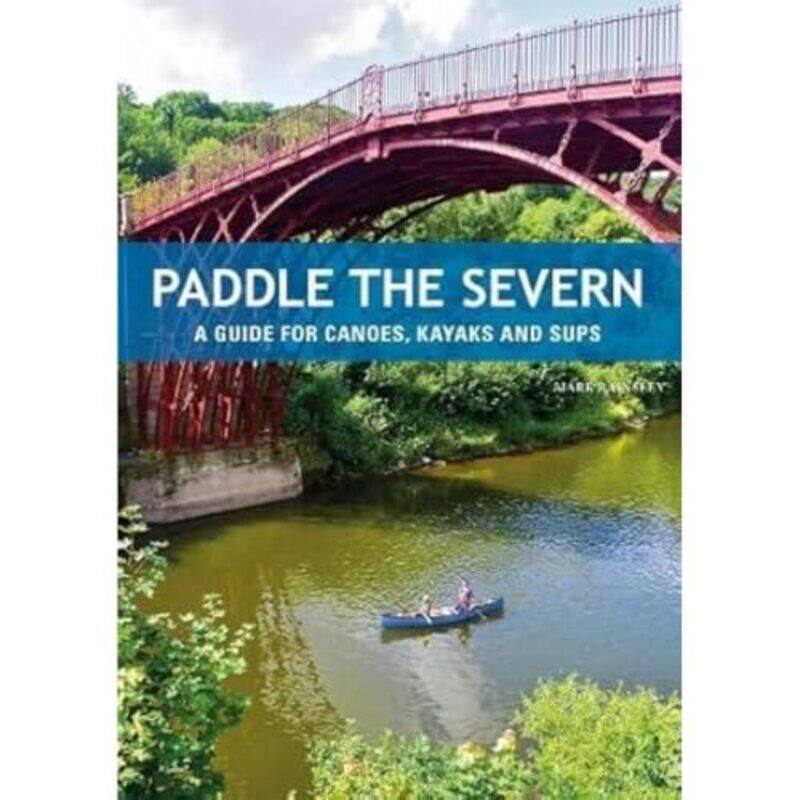 

Paddle the Severn by Doreen B Massey-Paperback