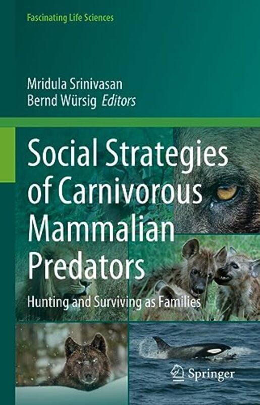 

Social Strategies of Carnivorous Mammalian Predators by Mridula SrinivasanBernd Wursig-Hardcover