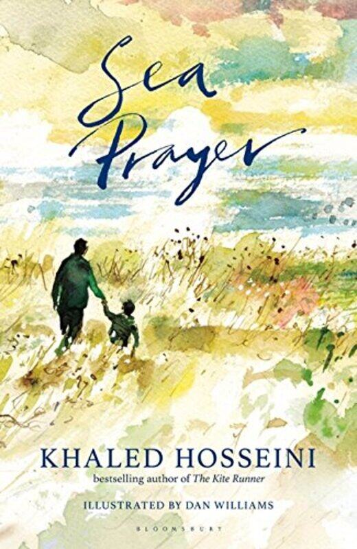

Sea Prayer: The Sunday Times and New York Times Bestseller Hardcover by Hosseini, Khaled