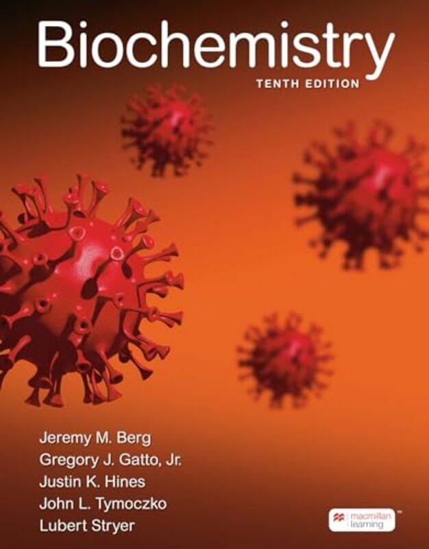 

Biochemistry by Jeremy BergGatto, Jr GregoryHines JustinTymoczko JohnStryer Lubert-Paperback