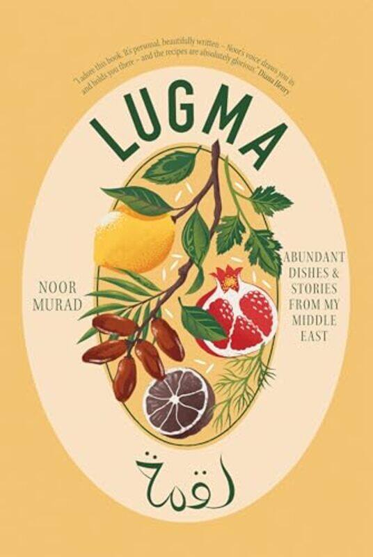 

Lugma Abundant Dishes And Stories From My Middle East,Hardcover By Murad, Noor