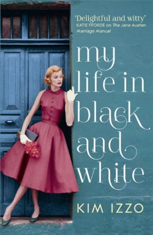 

My Life in Black and White, Paperback Book, By: Kim Izzo