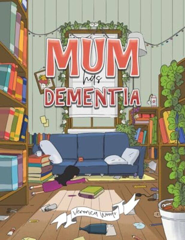 

Mum has Dementia by Veronica Woods-Paperback