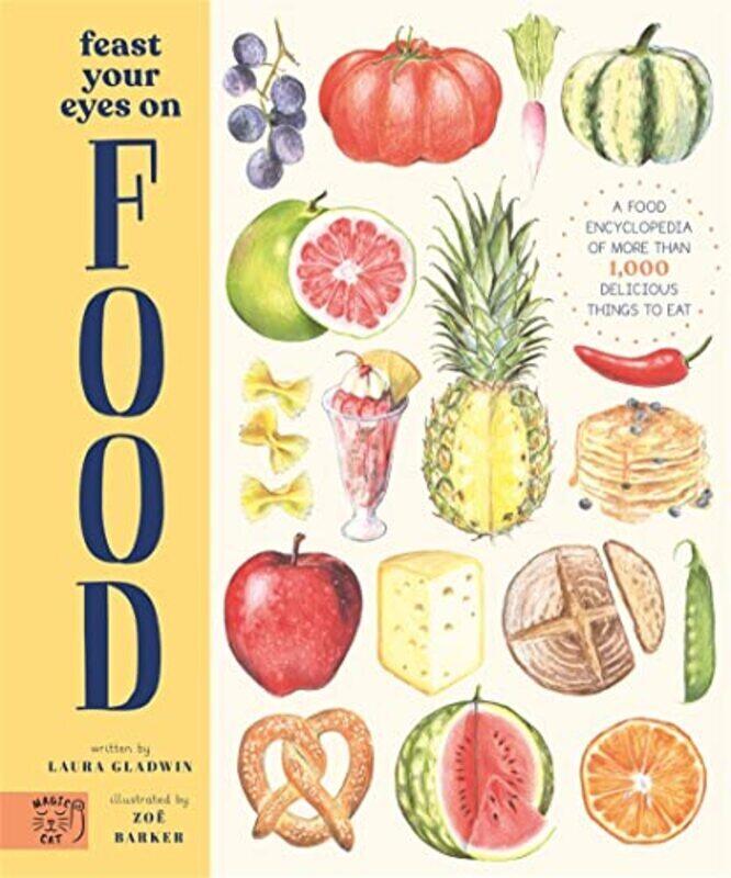 

Feast Your Eyes on Food , Hardcover by Gladwin, Laura - Barker, Zoe