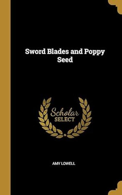 

Sword Blades And Poppy Seed