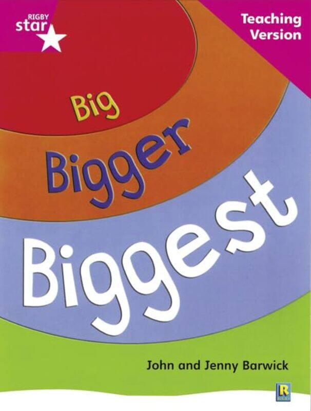 

Rigby Star Nonfiction Guided Reading Pink Level Big Bigger Biggest Teaching Version by Robert Cawdrey-Paperback