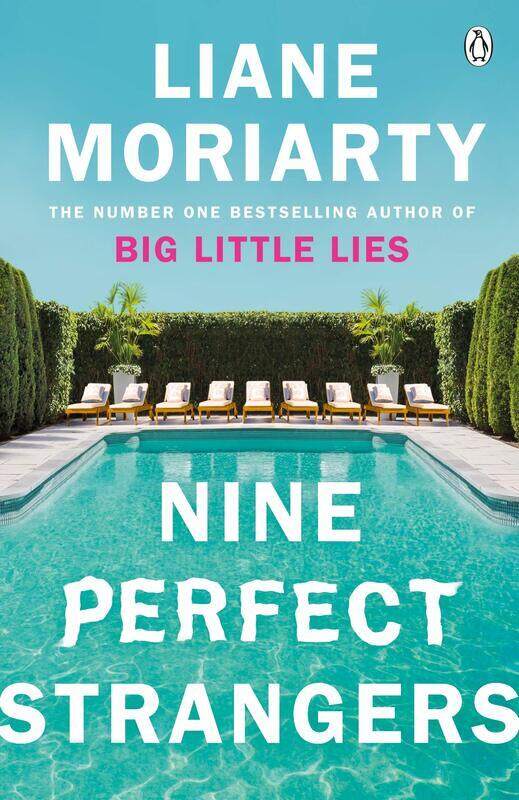 

Nine Perfect Strangers: From the bestselling author of Big Little Lies, Paperback Book, By: Liane Moriarty