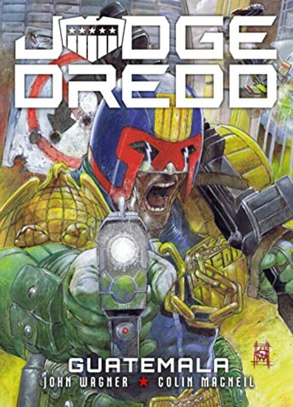 

Judge Dredd Guatemala by John WagnerColin MacNeilCarlos EzquerraHenry Flint-Paperback