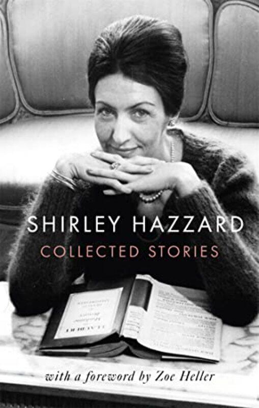 

The Collected Stories of Shirley Hazzard by Shirley Hazzard-Paperback