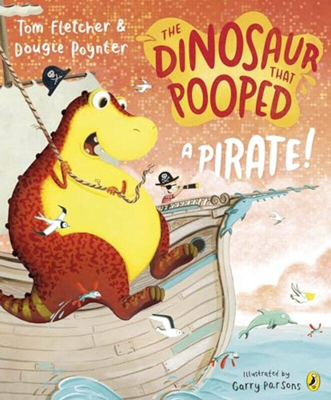 

The Dinosaur that Pooped a Pirate by Tom FletcherDougie PoynterGarry Parsons-Paperback