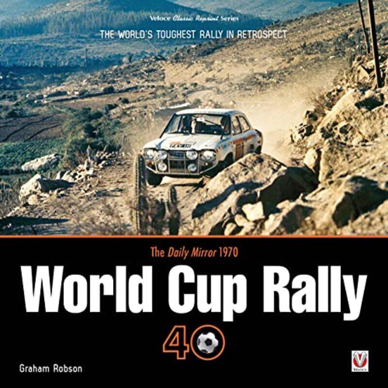 

The Daily Mirror 1970 World Cup Rally 40 by Graham Robson-Paperback