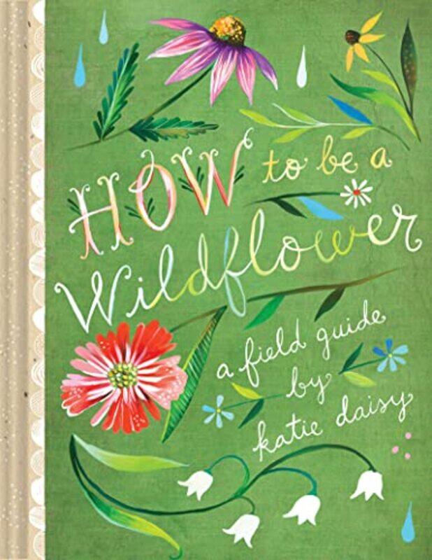 

Ht Be A Wildflower By Daisy Katie - Hardcover