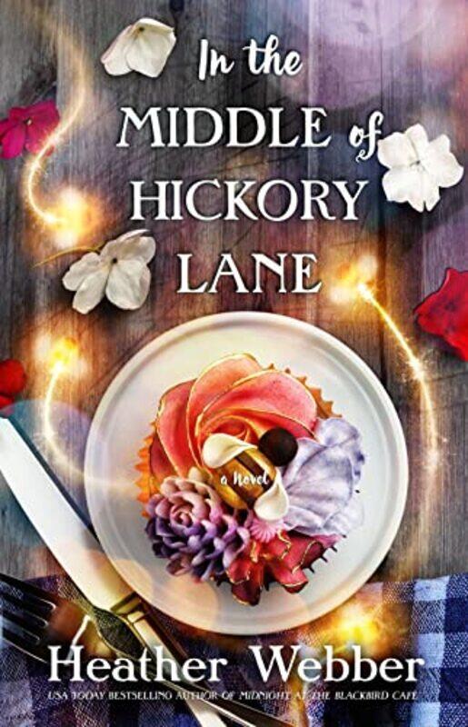 

In the Middle of Hickory Lane by Heather Webber-Paperback