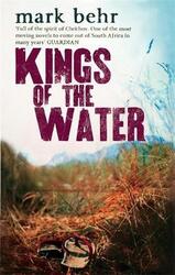 Kings of the Water.paperback,By :Mark Behr