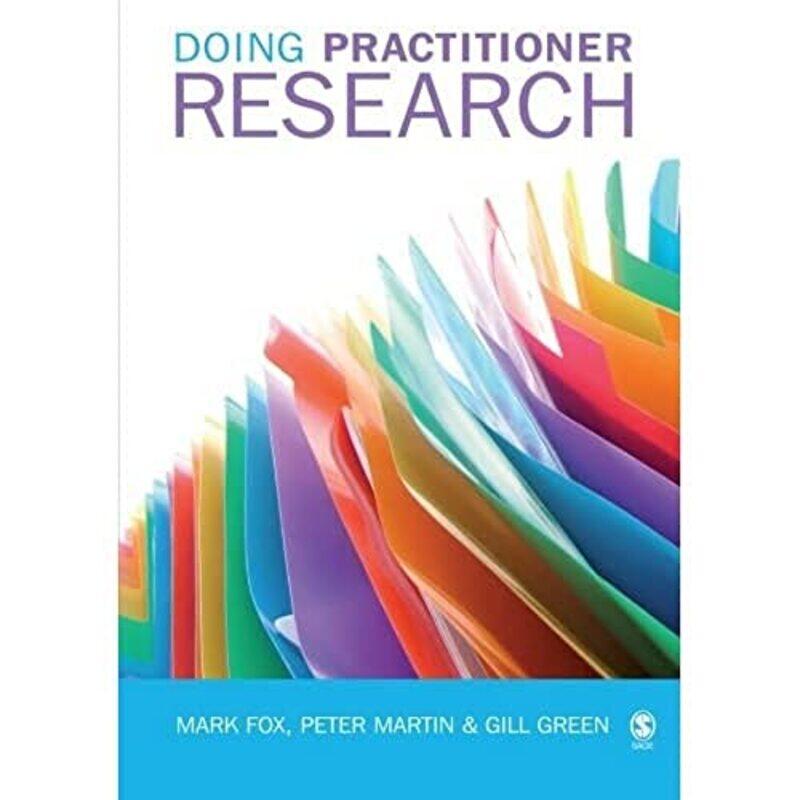 

Doing Practitioner Research by Mark FoxPeter MartinGill Green-Paperback