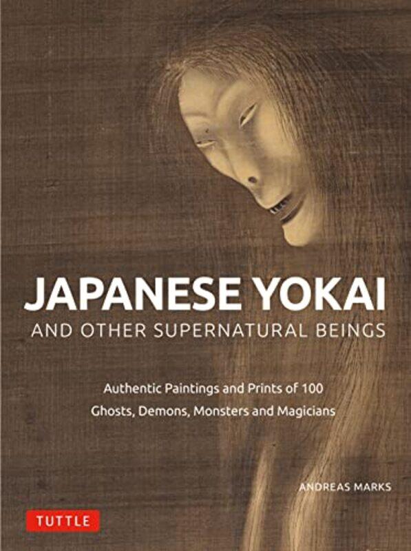 

Japanese Yokai And Other Supernatural Bein By Marks Andreas - Hardcover