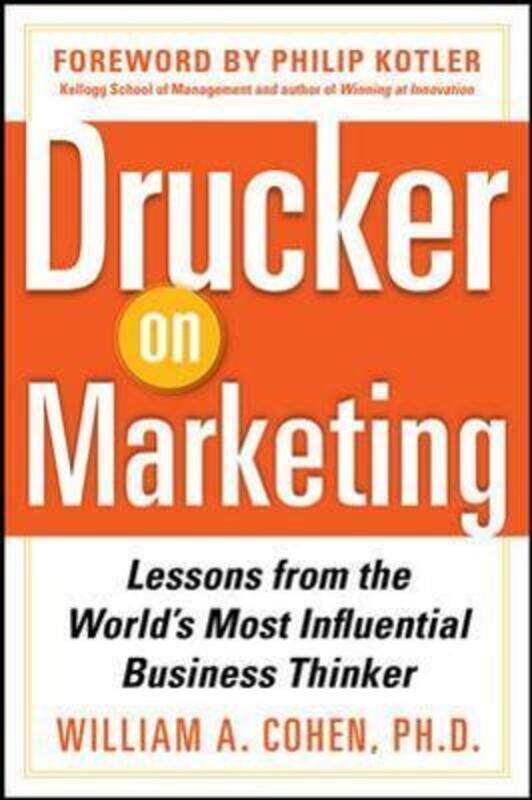 

Drucker on Marketing: Lessons from the World's Most Influential Business Thinker.paperback,By :William Cohen