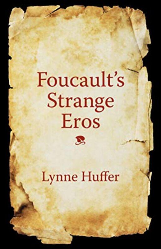 

Foucaults Strange Eros by Sarah Parker RubioDream Chen-Paperback