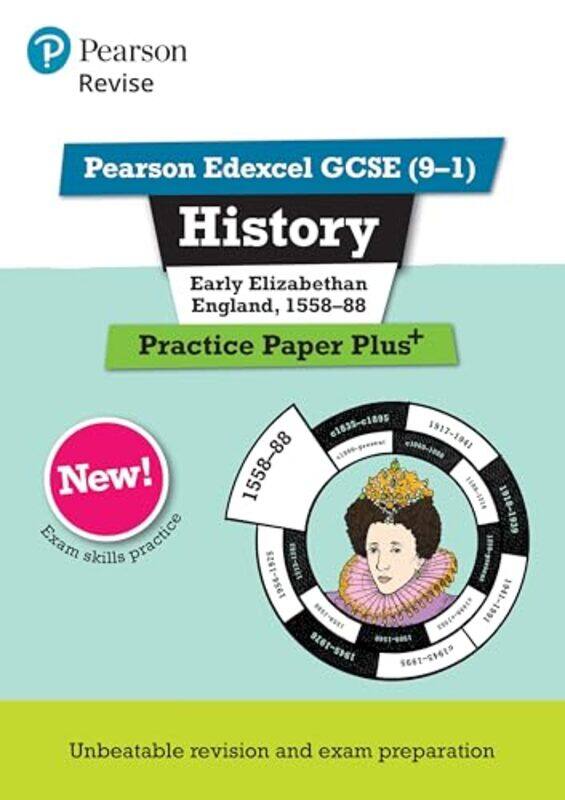 

Pearson REVISE Edexcel GCSE History Early Elizabethan England 155888 Practice Paper Plus incl online revision and quizzes for 2025 and 2026 exams by