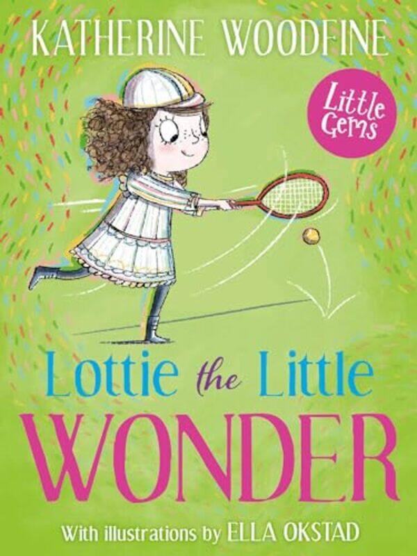 

Lottie the Little Wonder by Katherine WoodfineElla Okstad-Paperback