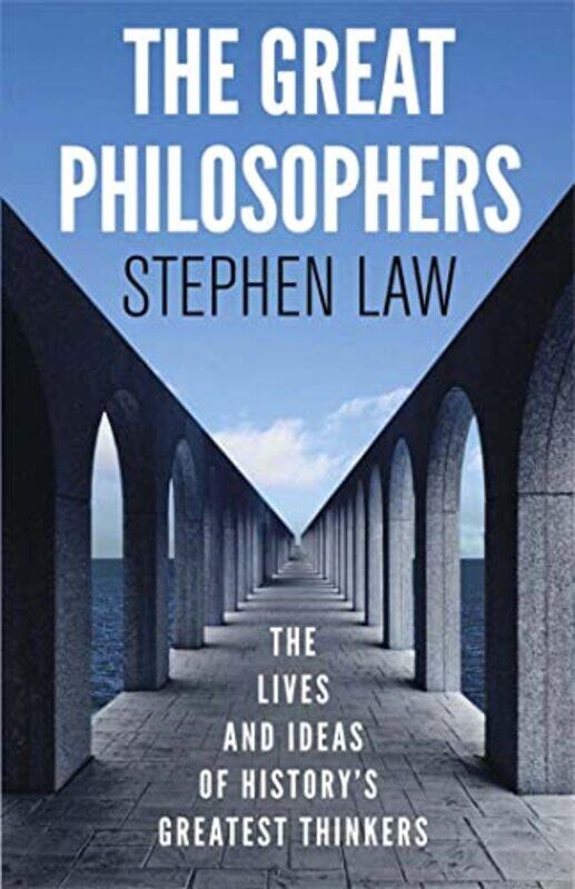 

The Great Philosophers by Stephen Law-Paperback