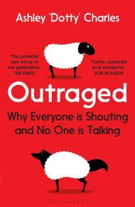 Outraged: Why Everyone is Shouting and No One is Talking,Paperback,ByCharles, Ashley 'Dotty'