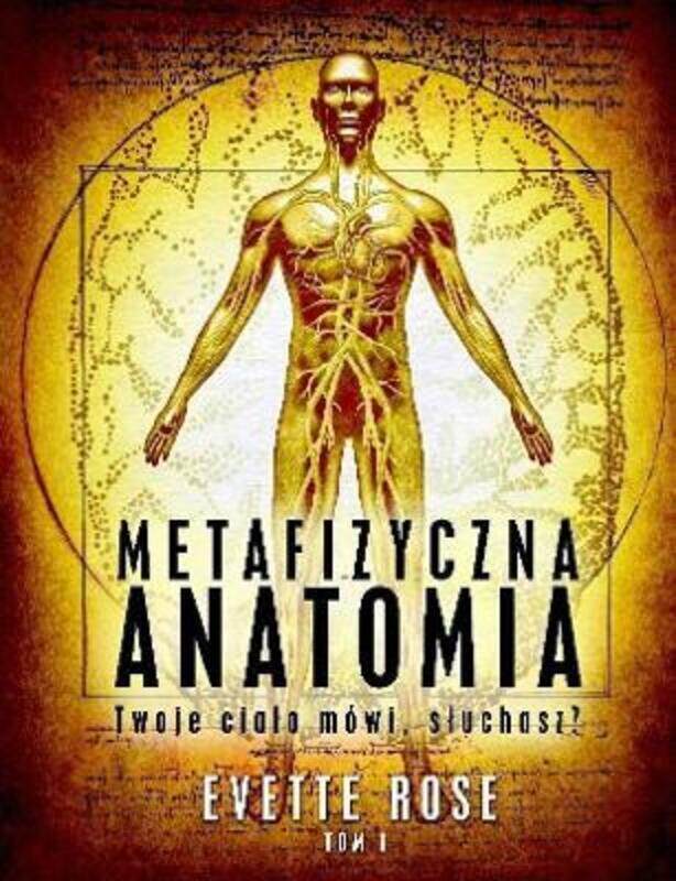 

Metaphysical Anatomy Volume 1 Polish Version.paperback,By :Rose, Evette