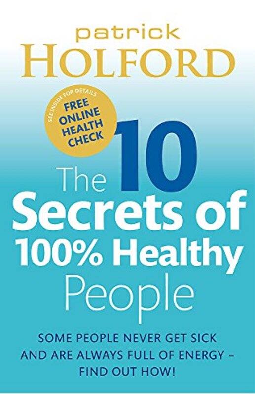 

The 10 Secrets Of 100 Healthy People by Patrick Holford-Paperback