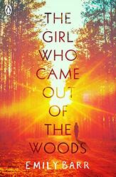 The Girl Who Came Out of the Woods by Emily Barr-Paperback