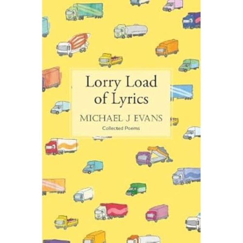 

Lorry Load of Lyrics by Michael John Evans-Paperback