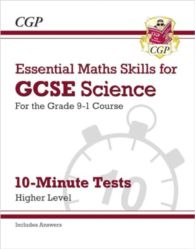 

GCSE Science Essential Maths Skills 10Minute Tests Higher includes answers by CGP BooksCGP Books-Paperback