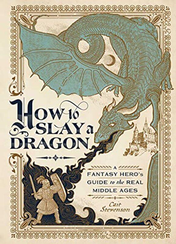 

How to Slay a Dragon by Cait Stevenson-Hardcover