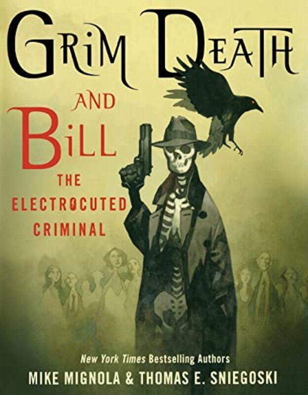 

Grim Death and Bill the Electrocuted Criminal,Paperback,by:Mignola, Mike - Sniegoski, Thomas E