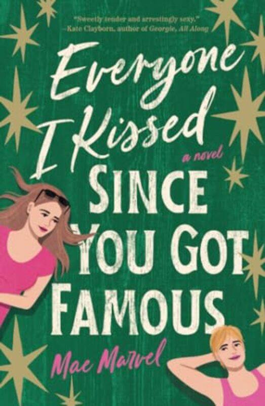 

Everyone I Kissed Since You Got Famous by Mae Marvel-Paperback