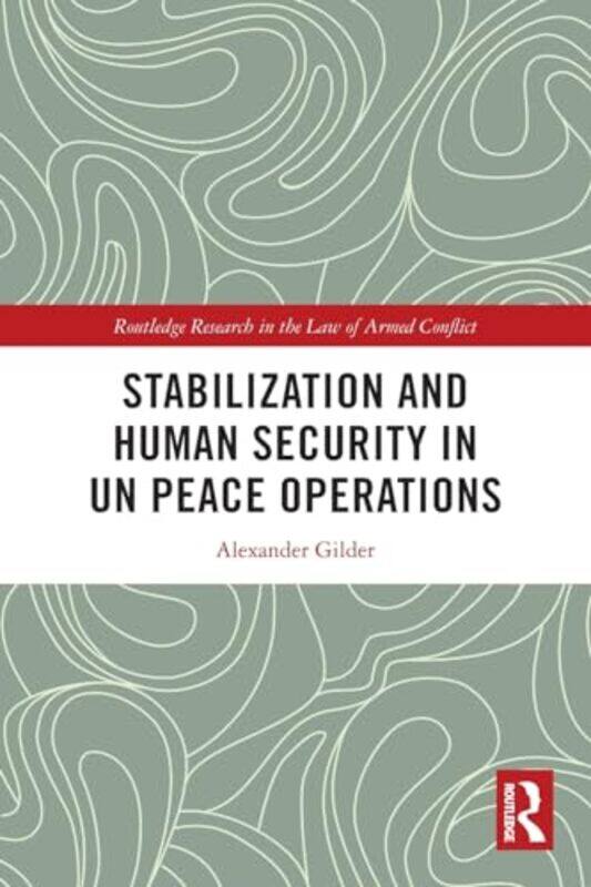 

Stabilization and Human Security in UN Peace Operations by Dirk Liesemer-Paperback