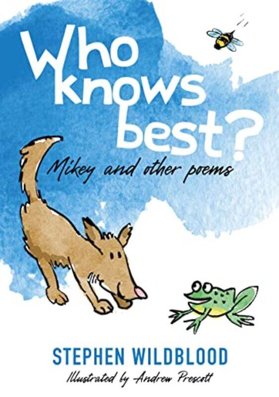 

Who knows best by Stephen WildbloodAndrew Prescott-Paperback