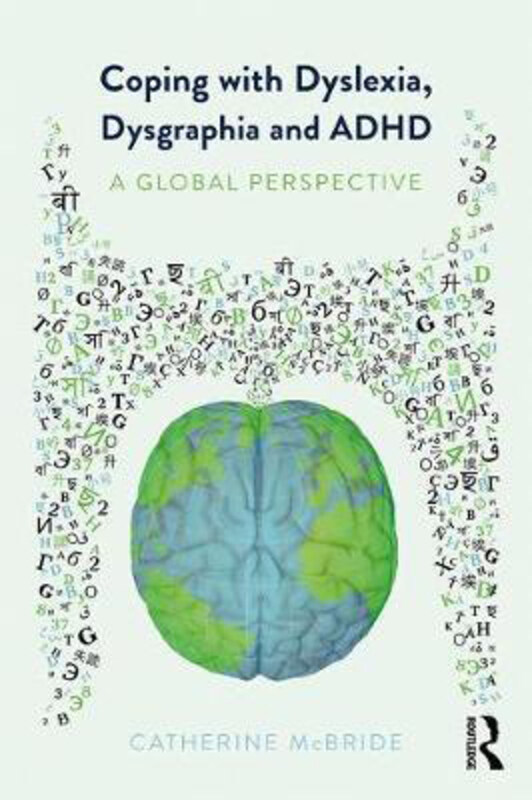 

Coping with Dyslexia, Dysgraphia and ADHD: A Global Perspective, Paperback Book, By: Catherine McBride