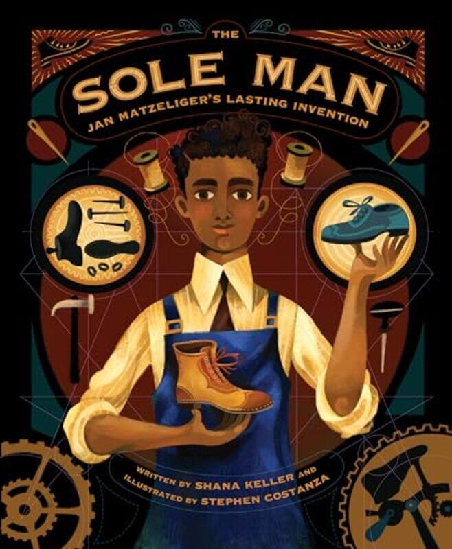 

Sole Man Jan Matzeligers Lasting Inve By Keller Shana - Hardcover