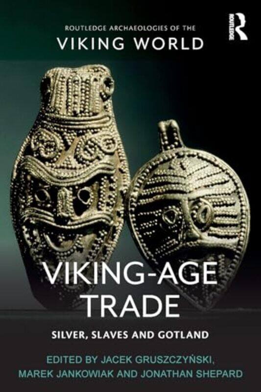 

VikingAge Trade by Jacek GruszczynskiMarek JankowiakJonathan Shepard-Paperback
